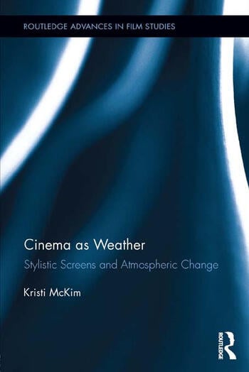 Couverture du livre : Cinema as Weather - Stylistic Screens and Atmospheric Change