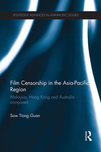 Couverture du livre : Film Censorship in the Asia-Pacific Region - Malaysia, Hong Kong and Australia Compared