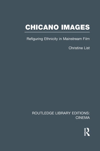 Book cover: Chicano Images - Refiguring Ethnicity in Mainstream Film
