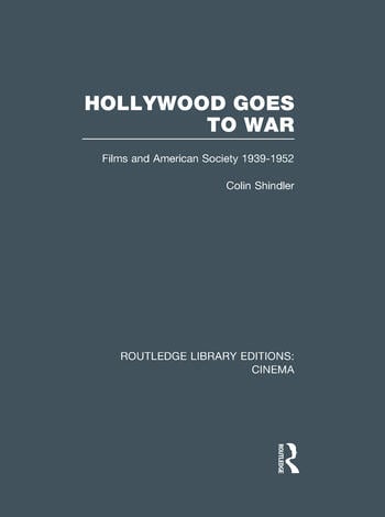 Couverture du livre : Hollywood Goes to War - Films and American Society, 1939-1952