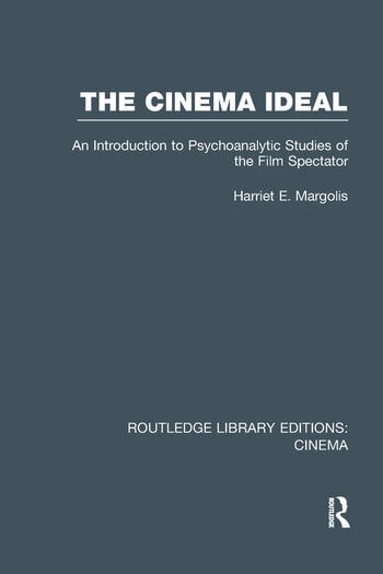 Couverture du livre : The Cinema Ideal - An Introduction to Psychoanalytic Studies of the Film Spectator