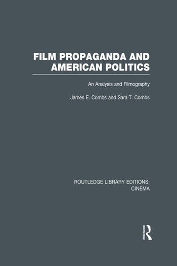 Couverture du livre : Film Propaganda and American Politics - An Analysis and Filmography