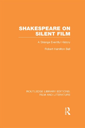 Couverture du livre : Shakespeare on Silent Film - A Strange Eventful History