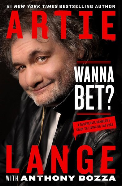 Couverture du livre : Wanna Bet? - A Degenerate Gambler's Guide to Living on the Edge