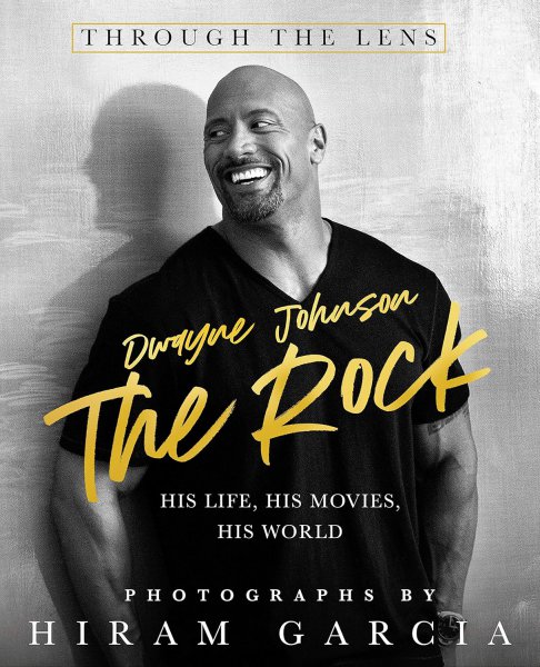 Book cover: Dwayne Johnson, The Rock - Through the Lens: His Life, His Movies, His World