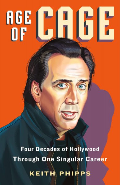 Couverture du livre : Age of Cage - Four Decades of Hollywood Through One Singular Career