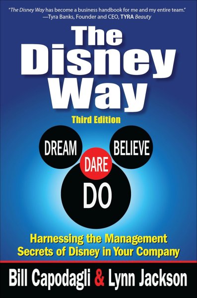 Couverture du livre : The Disney Way - Harnessing the Management Secrets of Disney in Your Company, Third Edition