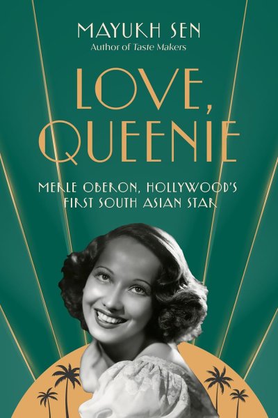 Book cover: Love, Queenie - Merle Oberon, Hollywood's First South Asian Star
