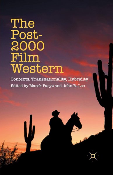 Book cover: The Post-2000 Film Western - Contexts, Transnationality, Hybridity