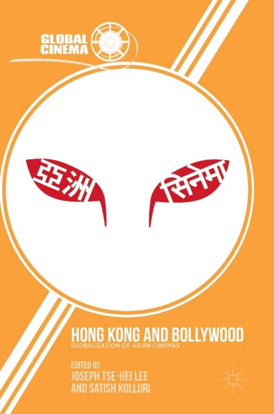 Couverture du livre : Hong Kong and Bollywood - Globalization of Asian Cinemas