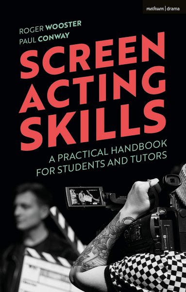 Book cover: Screen Acting Skills - A Practical Handbook for Students and Tutors