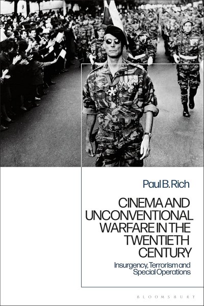 Book cover: Cinema and Unconventional Warfare in the Twentieth Century - Insurgency, Terrorism and Special Operations