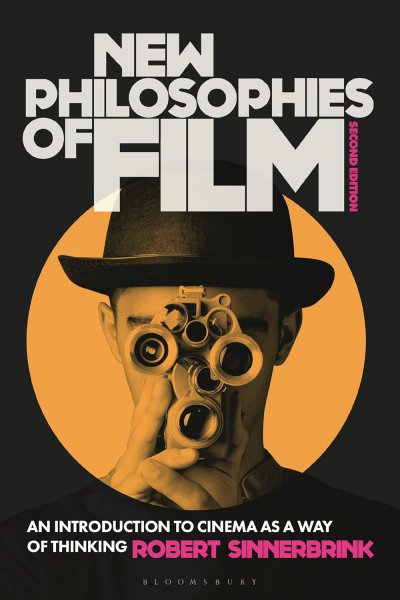 Couverture du livre : New Philosophies of Film - An Introduction to Cinema as a Way of Thinking