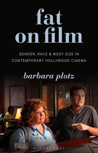 Couverture du livre : Fat on Film - Gender, Race and Body Size in Contemporary Hollywood Cinema
