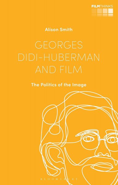 Couverture du livre : Georges Didi-Huberman and Film - The Politics of the Image