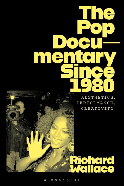 Couverture du livre : The Pop Documentary Since 1980 - Aesthetics, Performance, Creativity