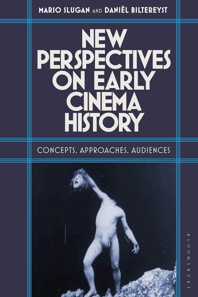 Couverture du livre : New Perspectives on Early Cinema History - Concepts, Approaches, Audiences