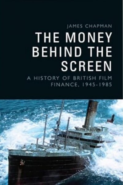 Couverture du livre : The Money Behind the Screen - A History of British Film Finance, 1945-1985