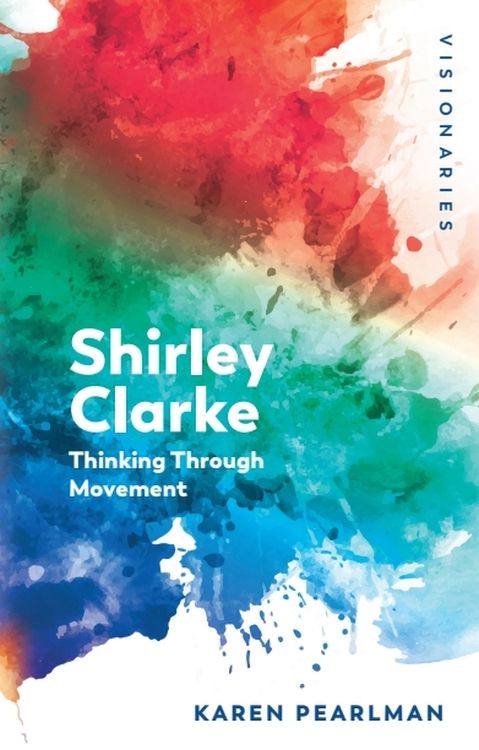 Couverture du livre : Shirley Clarke - Thinking Through Movement