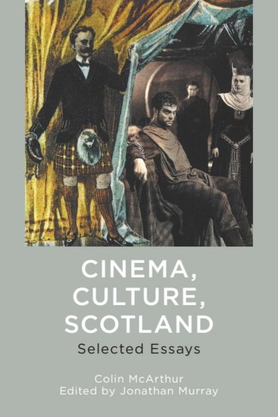 Couverture du livre : Cinema, Culture, Scotland - Selected Essays