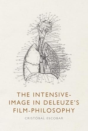 Book cover: The Intensive-Image in Deleuze's Film-Philosophy