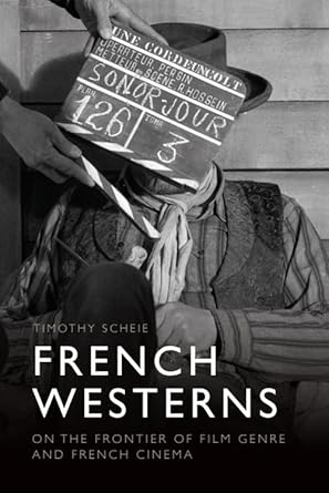 Couverture du livre : French Westerns - On the Frontier of Film Genre and French Cinema