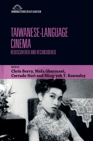 Book cover: Taiwanese-Language Cinema - Rediscovered and Reconsidered