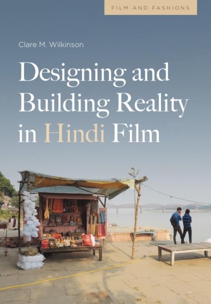 Book cover: Designing and Building Reality in Hindi Film