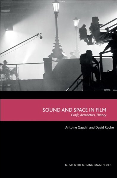 Couverture du livre : Sound and Space in Film - Craft, Aesthetics, Theory