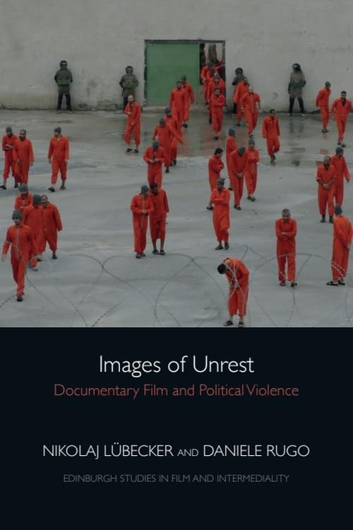 Book cover: Images of Unrest - Documentary Film and Political Violence