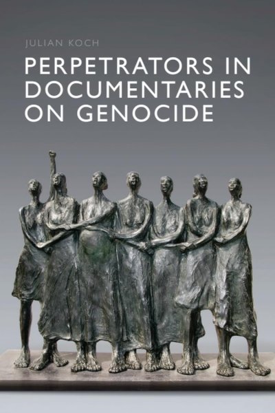 Book cover: Perpetrators in Documentaries on Genocide