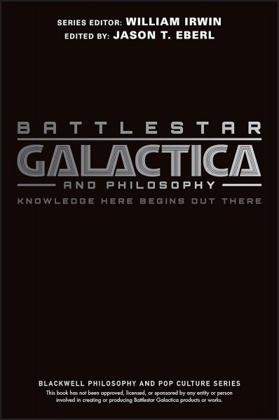 Book cover: Battlestar Galactica and Philosophy - Knowledge Here Begins Out There