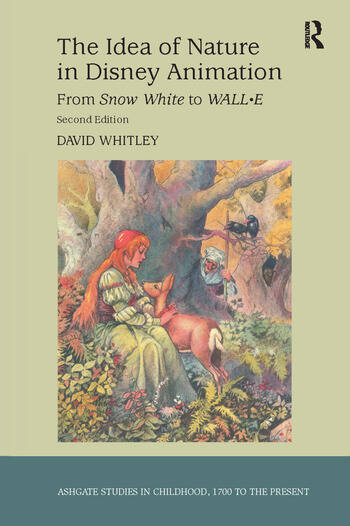 Couverture du livre : The Idea of Nature in Disney Animation - From Snow White to WALL-E