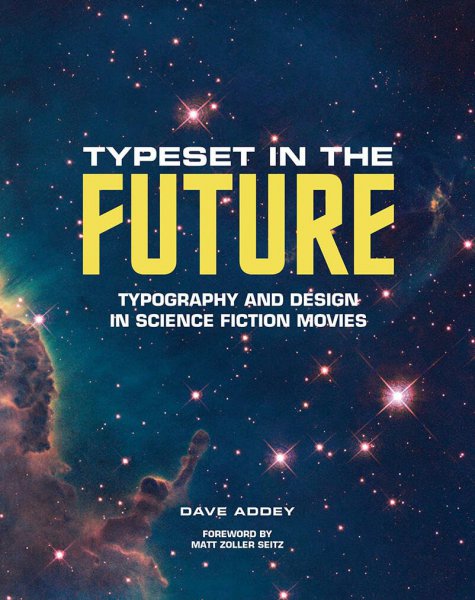Couverture du livre : Typeset in the Future - Typography and Design in Science Fiction Movies