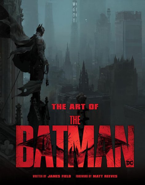 Book cover: The Art of The Batman - The Official Behind-the-Scenes Companion to the Film