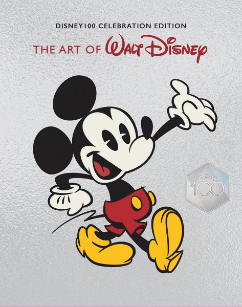 Couverture du livre : The Art of Walt Disney - From Mickey Mouse to the Magic Kingdoms and Beyond: Disney 100 Celebration Edition