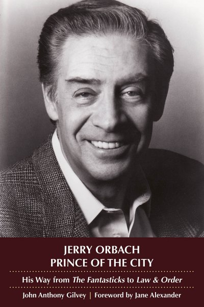 Couverture du livre : Jerry Orbach, Prince of the City - His Way from The Fantasticks to Law and Order