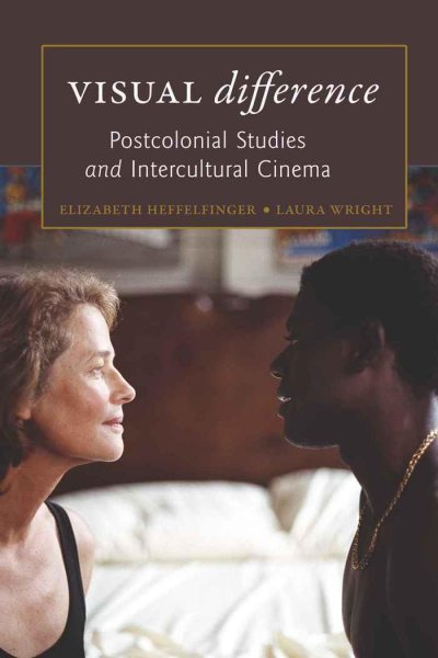 Couverture du livre : Visual 'difference' - Postcolonial Studies and Intercultural Cinema
