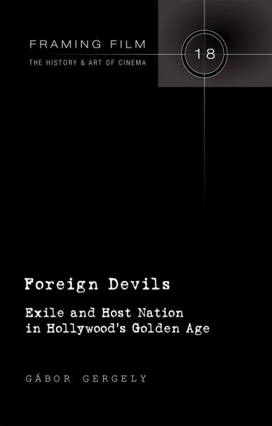 Couverture du livre : Foreign Devils - Exile and Host Nation in Hollywood's Golden Age
