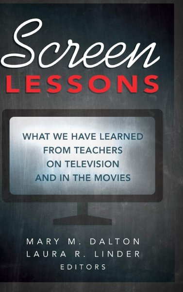 Couverture du livre : Screen Lessons - What We Have Learned from Teachers on Television and in the Movies