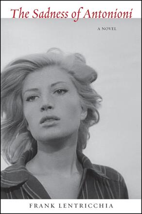 Book cover: The Sadness of Antonioni - A Novel