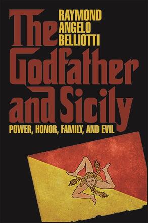 Couverture du livre : The Godfather and Sicily - Power, Honor, Family, and Evil