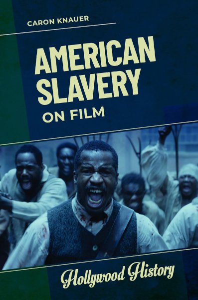 Book cover: American Slavery on Film