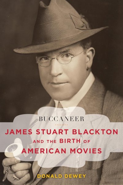 Book cover: Buccaneer - James Stuart Blackton and the Birth of American Movies