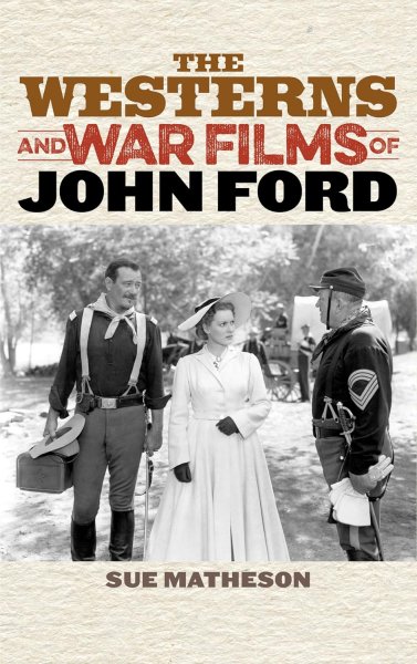 Couverture du livre : The Westerns and War Films of John Ford