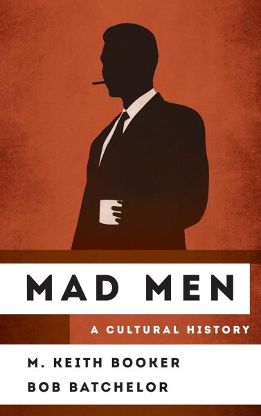 Couverture du livre : Mad Men - A Cultural History