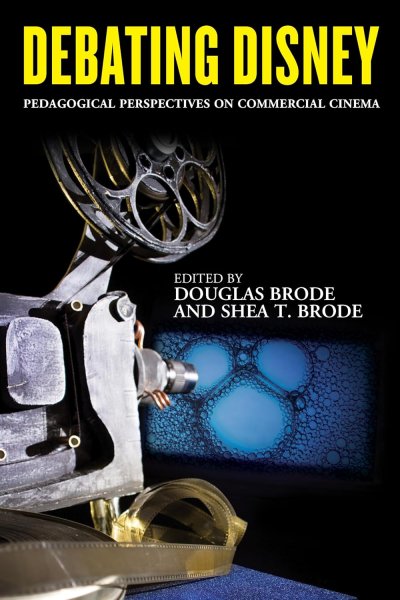 Couverture du livre : Debating Disney - Pedagogical Perspectives on Commercial Cinema