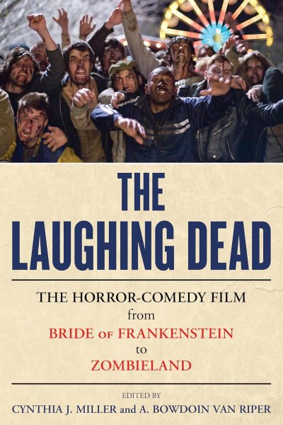 Couverture du livre : The Laughing Dead - The Horror-Comedy Film from Bride of Frankenstein to Zombieland