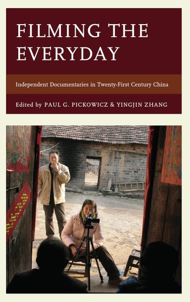 Book cover: Filming the Everyday - Independent Documentaries in Twenty-First-Century China