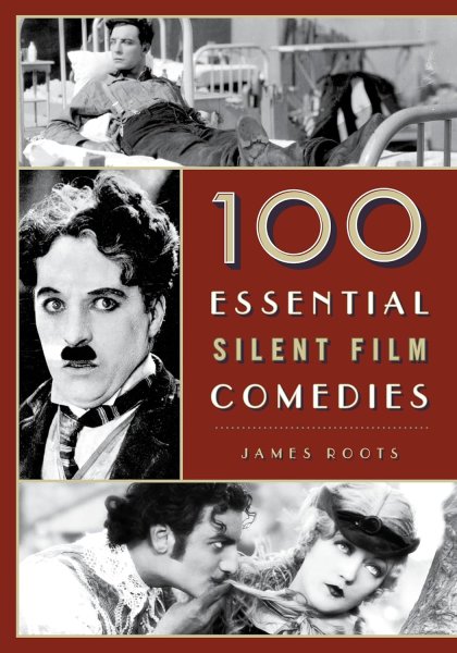 Couverture du livre : 100 Essential Silent Film Comedies